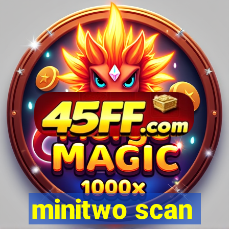 minitwo scan